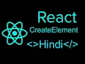Reactjs advance tutorial in Hindi React createElement react create element
