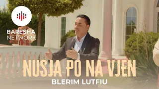 Blerim Lutfiu - NUSJA PO NA VJEN #2026