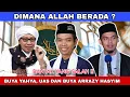 Banyak Yang Salah !! Dimana Allah Berada ?? Buya Yahya, UAS Dan Buya Arrazy Hasyim 