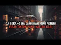 Download Lagu DJ BERANG NA LAMUNAN MUN PETING DINA IMPIAN || DJ ENGKANG BY AZMY Z VIRAL TIKTOK TERBARU 2024