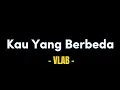 Download Lagu Kau yang Berbeda - Vlab (Lirik Video) | OST Asmara Gen Z