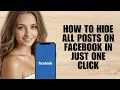 How to Hide All Posts on Facebook in Just One Click | Hide Post Facebook (Step by Step Guide)
