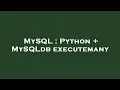 MySQL Python MySQLdb executemany