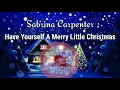 Download Lagu Sabrina Carpenter - Have Yourself A Merry Little Christmas (Lyrics/Lyric Video)