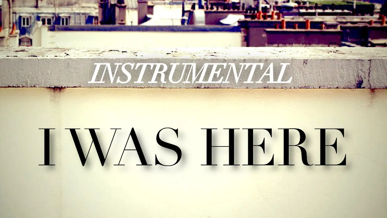 I Was Here (Instrumental w/ Background Vocals)