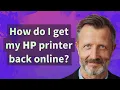 How do I get my HP printer back online