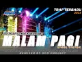 Download Lagu DJ TRAP MALAM PAGI (FUJI) VIRAL TIKTOK TERBARU FULL BASS HOREG || DCD PROJECT