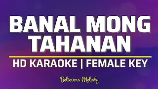 Download Banal Mong Tahanan | KARAOKE - Female Key Bb MP3