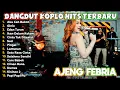 Lagu Aku Cah Bakoh Ajeng Febria  Full Album Koplo Hits Terbaru Viral Koplo Siang