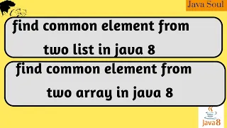 find common element in two list in java 8 find common element in two array in java 8 stream api