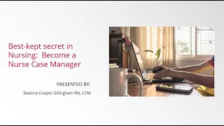 Best kept secret in Nursing Become a Nurse Case Manager 2022