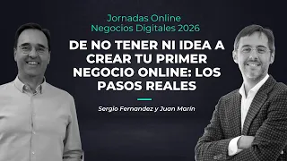 De no tener ni idea a crear tu primer negocio online: los pasos REALES