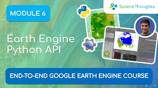 Module 6 Google Earth Engine Python API - End-to-End GEE
