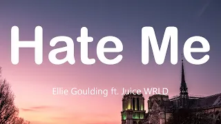 ellie goulding hate me lyrics ft juice wrld