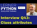 Python interview question Class attributes