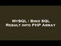 MySQL Bind SQL Result into PHP Array