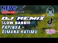 Download Lagu Dj REMIX Slow Bass!!! Papinka - Dimana Hatimu