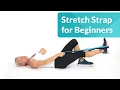 Stretch Strap Exercises for Beginners