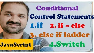 Conditional Control Statements in JavaScript if if else else if ladder switch Selection