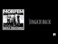 MORFEM — JUNGKIR BALIK (LIRIK)