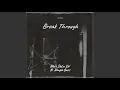 Lagu Bless DeLa Sol - Break Through (Official Audio) feat. Xongie Bass