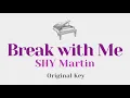 Break with me - SHY Martin (Original Key Karaoke) - Piano Instrumental Cover