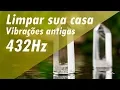 Download Lagu 432Hz MÚSICA MILAGROSA | LIMPAR SUA CASA CURAR SEU LAR LIMPAR ENERGIA NEGATIVA E VIBRAÇÕES ANTIGAS