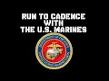 RUN TO CADENCE WITH THE US MARINES Vol 1
