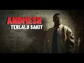 Download Lagu ANDMESH - TERLALU SAKIT ( LIRIK LAGU )