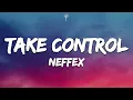 Lagu NEFFEX - Take Control (Lyrics)
