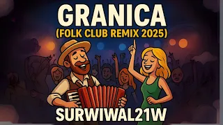 granica folk club remix 2025 surwiwal21w feat grajek leszek wiklak od jarmarku po klub 