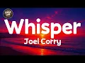 Whisper - Joel Corry (Lyrics)