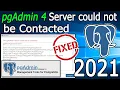 Pgadmin4 server could not be contacted PostgreSQL PgAdmin4 Fatal Error Fixed 2021 Update