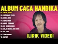 Download Lagu CINCIN PUTIH - CACA HANDIKA FULL ALBUM TERBAIK (LIRIK VIDEO) UNDANGAN PALSU - DANGDUT LAWAS 2025
