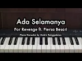 Download Lagu Ada Selamanya - For Revenge ft. Fiersa Besari | Piano Karaoke by Andre Panggabean