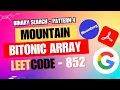 Pattern 4-Binary Search - Leetcode 852