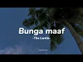Download Lagu lagu andai angin mengulang sebuah masa. yang t'lah usang / Bunga Maaf  - The Lantis ( lirik )