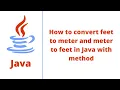 How to convert feet to meter and meter to feet in Java with method