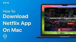 How To Download Netflix App On Mac Easy Guide