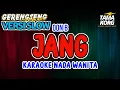Download Lagu JANG KARAOKE!! Versi Slow | Nada Wanita