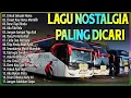 Download Lagu LAGU NOSTALGIA 2025 PALING DICARI | LAGU KENANGAN TEMAN PERJALANAN - JANGAN SALAH MENILAIKU