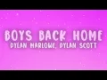Dylan Marlowe, Dylan Scott - Boys Back Home (Lyrics)