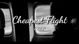 Download PREP - Cheapest Flight (Lyrics) MP3