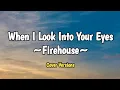 Lagu When I Look Into Your Eyes - Firehouse | Cover Version