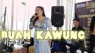 Download BUAH KAWUNG || NYAI LINA || LIVE SHOW MP3