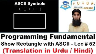 Program to show Rectangle with ASCII C Language LECTURE - 52