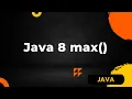 Java 8 max Method Explained Finding the Largest Element Made Easy