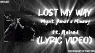 Lost My Way - Myat Amara Maung ft. Reload (Lyric Video) by SANPYA LYRICS