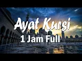 Download Lagu AYAT KURSI 1 JAM FUL