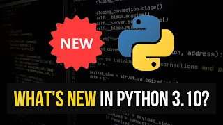 What s New in Python 3 10